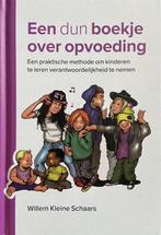 Een dun boekje over opvoeding 9789082849721, Boeken, Verzenden, Gelezen, Willem Kleine Schaars