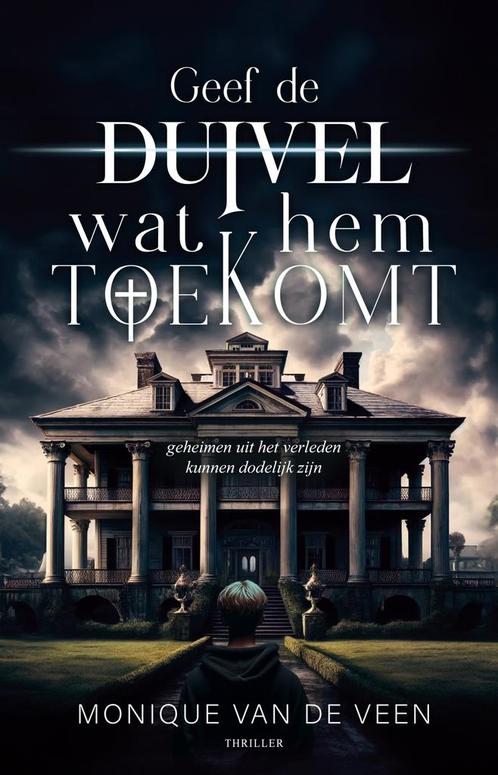 Geef de duivel wat hem toekomt 9789464642360, Boeken, Thrillers, Zo goed als nieuw, Verzenden