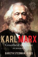 Karl Marx: grootheid en illusie 9789000351725, Boeken, Verzenden, Zo goed als nieuw, Gareth Stedman Jones