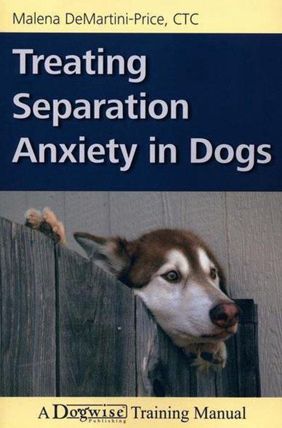 Treating Separation Anxiety in Dogs 9781617811432, Livres, Langue | Anglais, Envoi