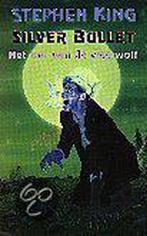 Silver bullet 9789025409555 Stephen King, Verzenden, Stephen King