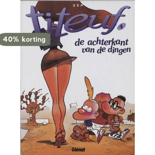 Titeuf 04. de achterkant van de dingen 9789069692784 Zep, Boeken, Stripverhalen, Zo goed als nieuw, Verzenden