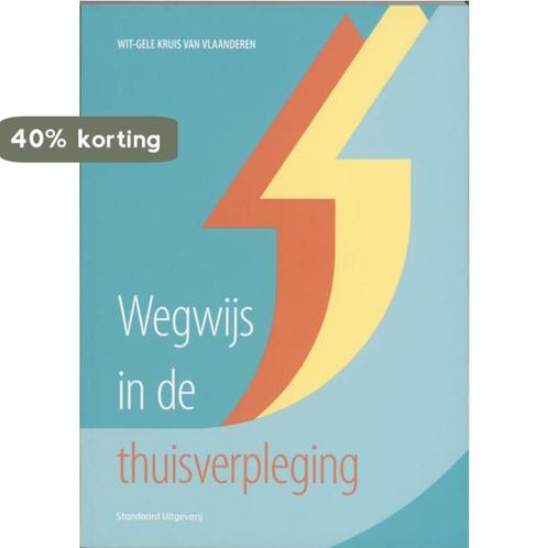 Wegwijs in de thuisverpleging 9789034194121 Ann Dobbelaere, Boeken, Wetenschap, Zo goed als nieuw, Verzenden
