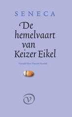 De hemelvaart van Keizer Eikel 9789028232044 Seneca, Boeken, Verzenden, Zo goed als nieuw, Seneca