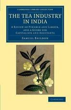 The Tea Industry in India: A Review of Finance , Baildon,, Baildon, Samuel, Verzenden