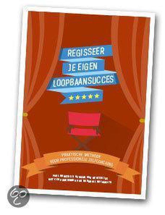 Regisseer je eigen loopbaansucces 9789491121029, Livres, Économie, Management & Marketing, Envoi