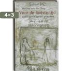 Voor De Laatste Tijd 9789043506113 Marjan van den Berg, Boeken, Verzenden, Zo goed als nieuw, Marjan van den Berg