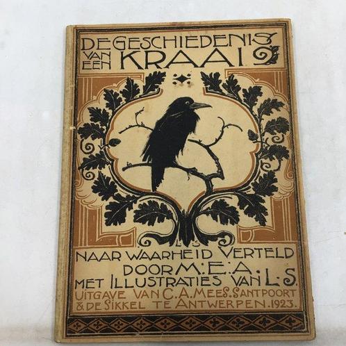 MEA / L.S. (ill) - De Geschiedenis van een kraai - 1923, Antiek en Kunst, Antiek | Boeken en Manuscripten