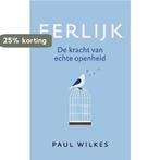 Eerlijk 9789025903312 Paul Wilkes, Boeken, Verzenden, Zo goed als nieuw, Paul Wilkes