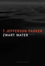 Zwart Water 9789056951672, T. Jefferson Parker, Verzenden