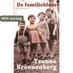 De familieblues 9789025436827 Yvonne Kroonenberg, Boeken, Verzenden, Gelezen, Yvonne Kroonenberg