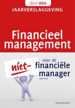 Financieel management voor de niet-financiële manager /, Boeken, Verzenden, Zo goed als nieuw, Gijs Hiltermann