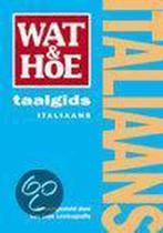 Italiaans / Wat & Hoe taalgids 9789021597461, Boeken, Reisgidsen, Verzenden, Zo goed als nieuw