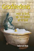 Geschiedenis voor in bed, op het toilet of in bad, Boeken, Zo goed als nieuw, Verzenden, Robert Jan Blom, Robert Jan Blom