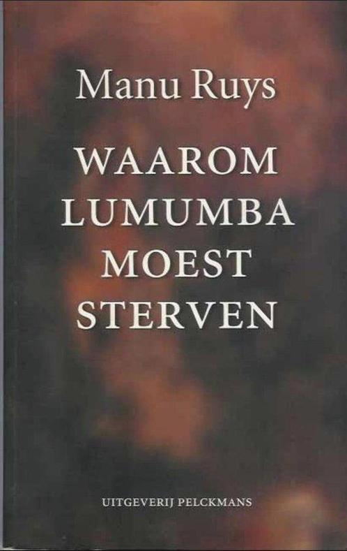 Waarom Lumumba moest sterven 9789028928763, Livres, Histoire mondiale, Envoi