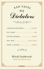 Aan tafel bij dictators 9789046826553 Witold Szabtowski, Verzenden, Gelezen, Witold Szabtowski