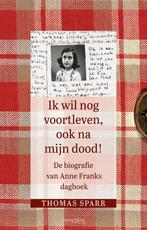 Ik wil nog voortleven, ook na mijn dood! 9789044656213, Verzenden, Zo goed als nieuw, Thomas Sparr