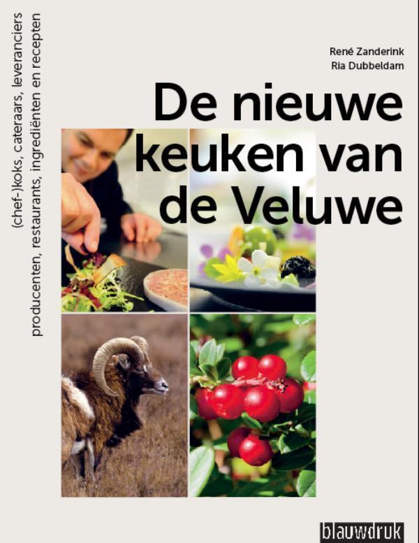 De nieuwe keuken van de Veluwe 9789075271874 Rene Zanderink, Livres, Livres de cuisine, Envoi