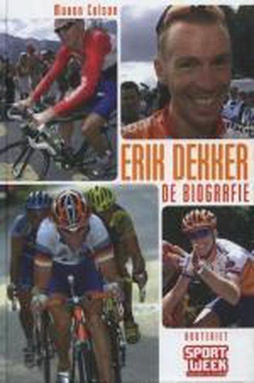 Erik Dekker De Biografie 9789052407951, Livres, Livres de sport, Envoi