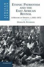 Ethnic Patriotism and the East African Revival:, Peterson,, Peterson, Derek R., Verzenden