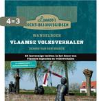 Wandelboek Vlaamse volksverhalen / Dicht-bij-huisgidsen, Boeken, Verzenden, Gelezen, Denise van den Broeck