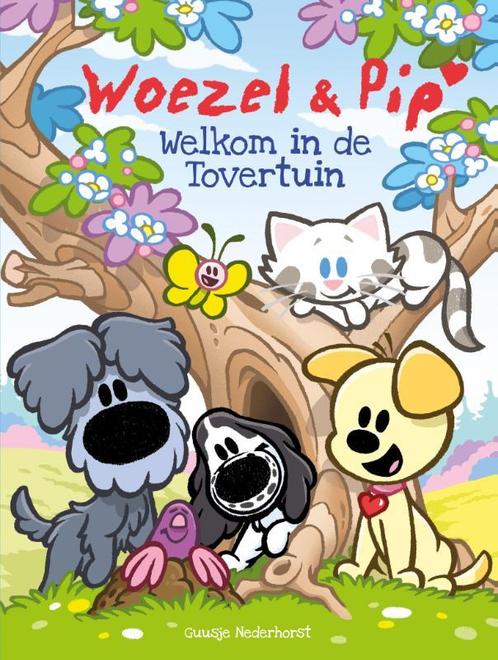 Woezel & Pip - Welkom in de Tovertuin 9789025870959, Boeken, Kinderboeken | Jeugd | 10 tot 12 jaar, Zo goed als nieuw, Verzenden