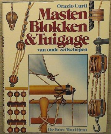 Masten blokken tuigage oude zeilschepen 9789022818299 Curti, Verzenden, Curti