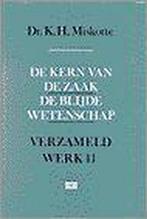 VERZAMELD WERK 11 KERN VAN DE ZAAK 9789024222476 MISKOTTE, Verzenden, MISKOTTE
