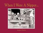 When I Were A Nipper... 9781907554360, Verzenden, Andrew Davies, Andrew Davies