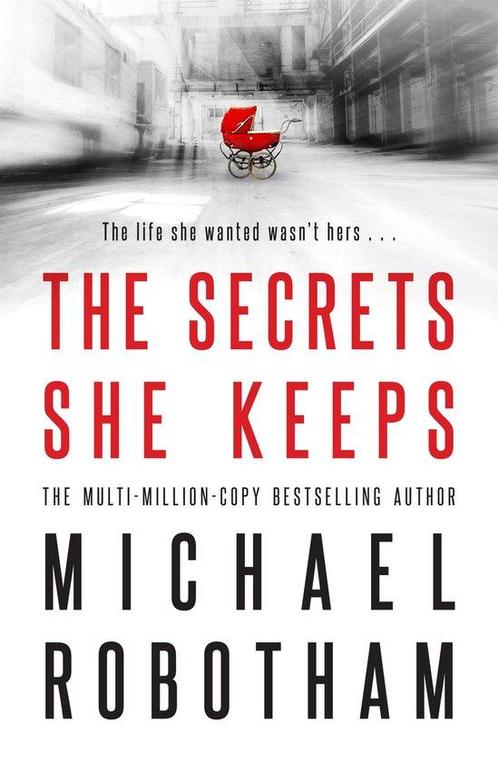 The Secrets She Keeps 9780751562774 Michael Robotham, Boeken, Overige Boeken, Gelezen, Verzenden