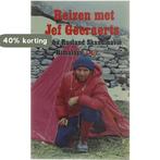 Reizen met Jef Geeraerts 9789022304266 Geeraerts, Boeken, Verzenden, Gelezen, Geeraerts