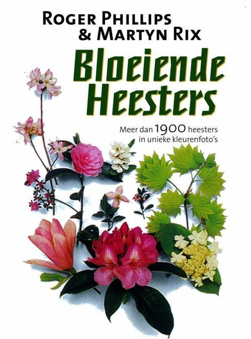 Bloeiende heesters 9789027473356 Rod Phillips, Boeken, Wetenschap, Gelezen, Verzenden