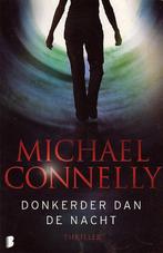 Donkerder dan de nacht 9789022557860 Michael Connelly, Boeken, Verzenden, Gelezen, Michael Connelly