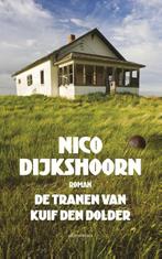 De tranen van Kuif den Dolder 9789025444617 Nico Dijkshoorn, Boeken, Verzenden, Gelezen, Nico Dijkshoorn