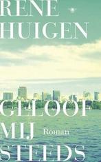Geloof mij steeds (9789023499701, René Huigen) (René Huige, Boeken, Verzenden, Nieuw