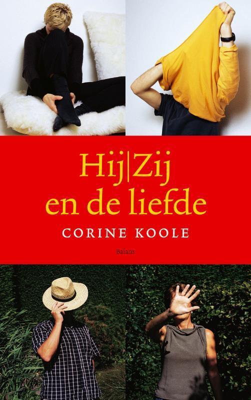 Hij/zij en de liefde 9789050188913 Corine Koole, Boeken, Romans, Zo goed als nieuw, Verzenden