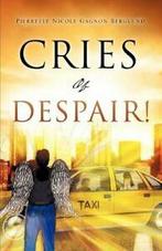 CRIES OF DESPAIR.by Berglund, Gagnon New   .=, Berglund, Pierrette Nicole Gagnon, Verzenden