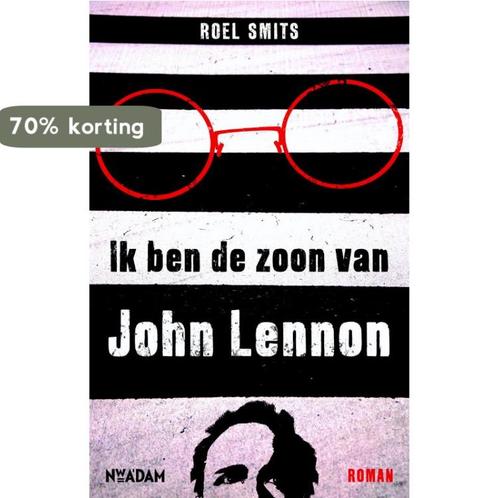 Ik ben de zoon van John Lennon 9789046811153 Roel Smits, Boeken, Romans, Gelezen, Verzenden