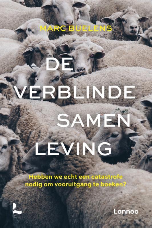 De verblinde samenleving 9789401472654 Marc Buelens, Boeken, Politiek en Maatschappij, Gelezen, Verzenden