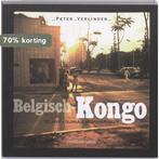 Belgisch-Kongo 9789058266743 Peter Verlinden, Boeken, Verzenden, Zo goed als nieuw, Peter Verlinden