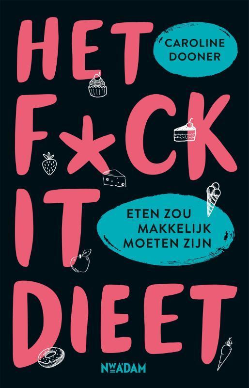 Het F*CK IT dieet 9789046826416 Caroline Dooner, Boeken, Psychologie, Gelezen, Verzenden
