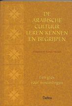 Arabische Cultuur Leren Kennen En Beg 9789024382538, Boeken, Gelezen, Margaret K. Nydell, Verzenden