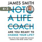 Not a Life Coach 9780008467029 James Smith, Boeken, Verzenden, Zo goed als nieuw, James Smith