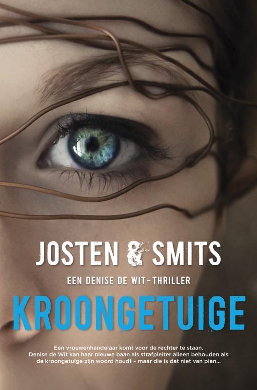 Kroongetuige / Denise de Wit 9789022999301 Rob Smits, Boeken, Thrillers, Gelezen, Verzenden