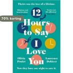 12 Hours To Say I Love You 9781472271167 Olivia Poulet, Verzenden, Gelezen, Olivia Poulet