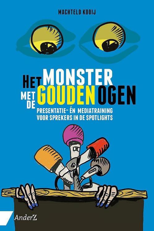 Het monster met de gouden ogen 9789462961432 Machteld Kooij, Boeken, Economie, Management en Marketing, Zo goed als nieuw, Verzenden