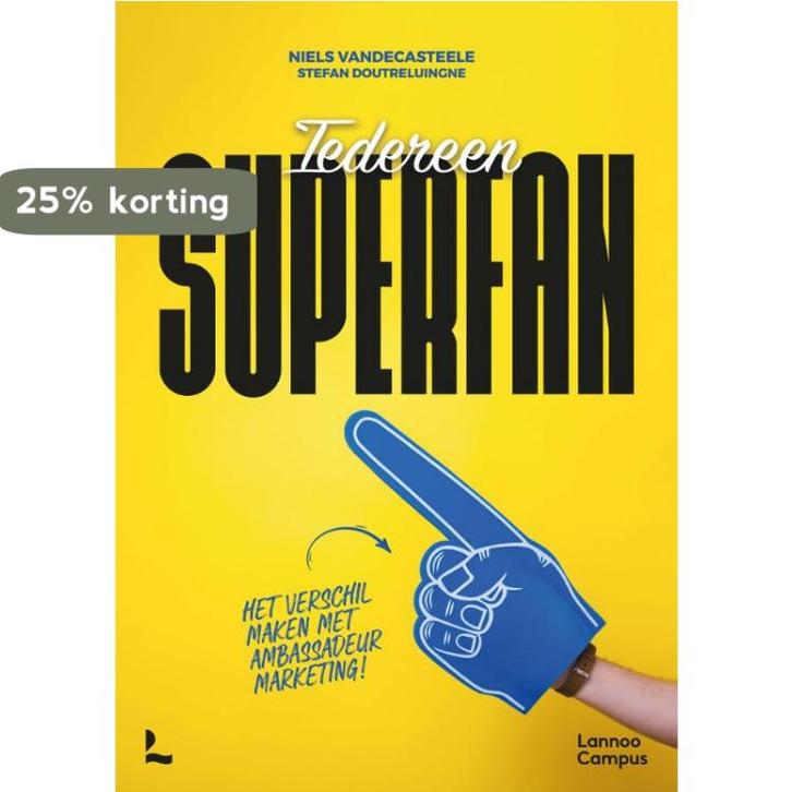 Iedereen superfan 9789401478304 Niels Vandecasteele, Livres, Économie, Management & Marketing, Envoi