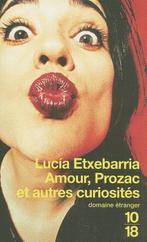 Amour, Prozac Et Autres Curiosites 9782264031150, Gelezen, Lucia Etxebarria, Verzenden