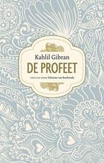 De profeet - Kahlil Gibran - 9789021557373 - Hardcover, Boeken, Esoterie en Spiritualiteit, Verzenden, Nieuw