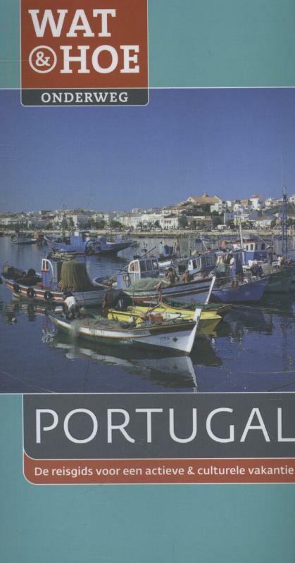 Portugal / Wat & Hoe onderweg 9789021553924 Tony Kelly, Boeken, Reisgidsen, Zo goed als nieuw, Verzenden